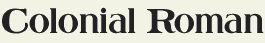 LHF Colonial Roman - Classic roman style font