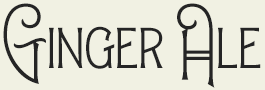 LHF Ginger Ale - Art Nouveau victorian style font