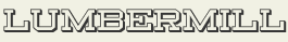 LHF Lumber Mill - Late 1800s layered western style font