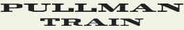 LHF Pullman Train - 1930s train style font