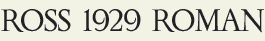 LHF Ross 1929 - Ross F George Roman style font